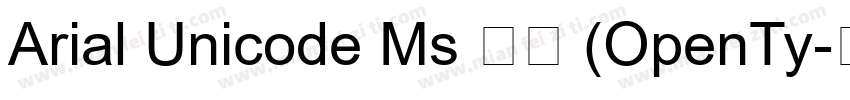 Arial Unicode Ms 常规 (OpenTy字体转换